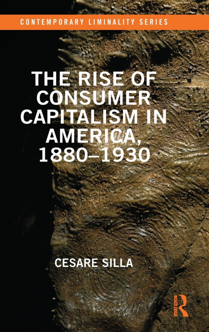 The Rise of Consumer Capitalism in America, 1880 - 1930