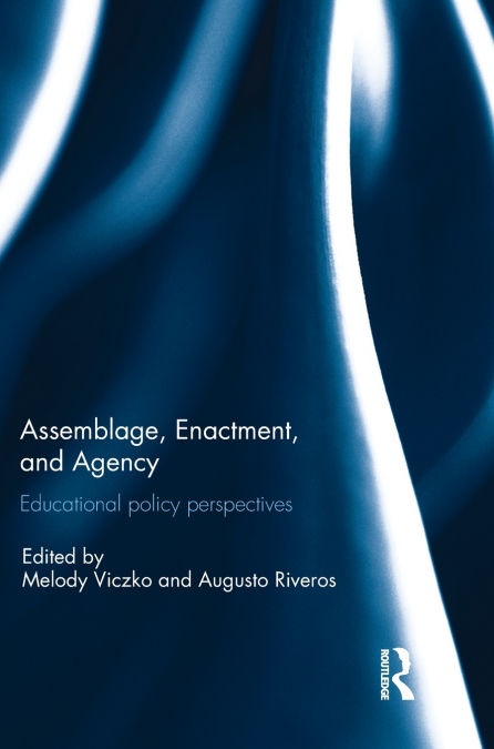 Assemblage, Enactment, and Agency