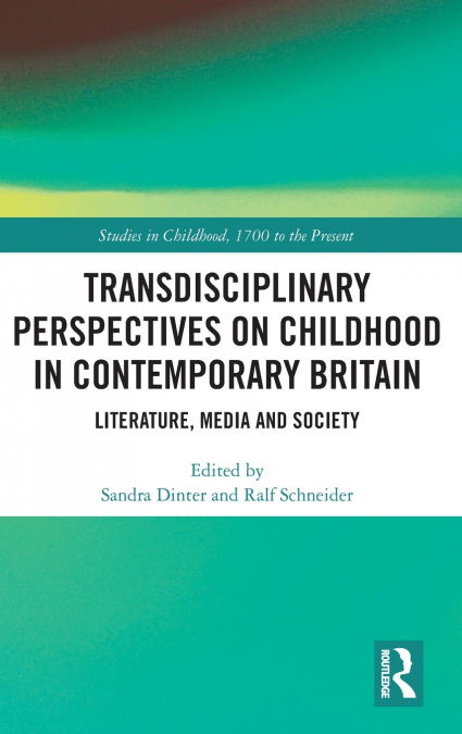 Transdisciplinary Perspectives on Childhood in Contemporary Britain