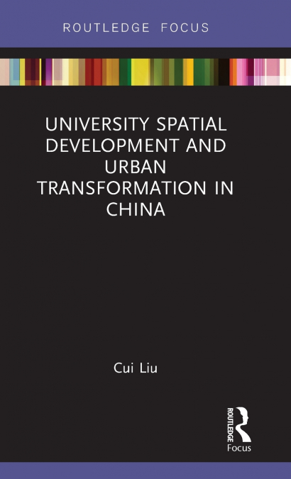 University Spatial Development and Urban Transformation in China