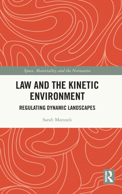 Law and the Kinetic Environment