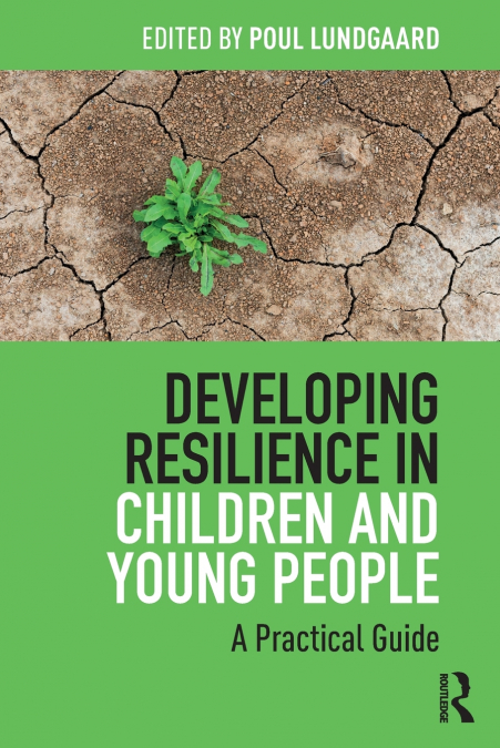 Developing Resilience in Children and Young People