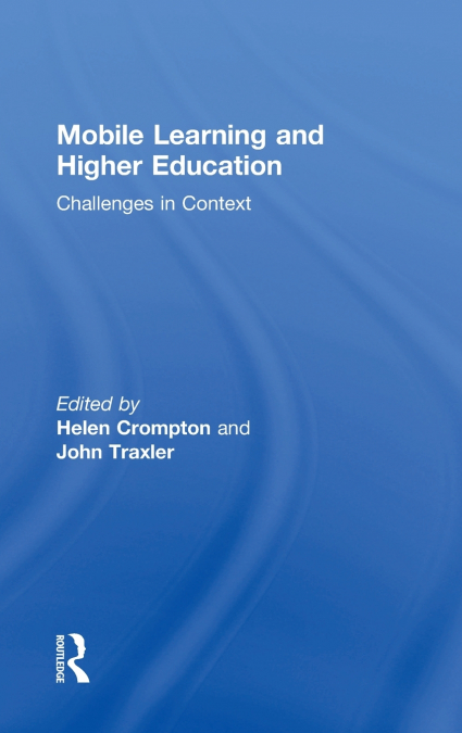 Mobile Learning and Higher Education