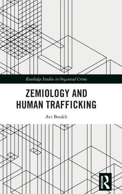 Zemiology and Human Trafficking