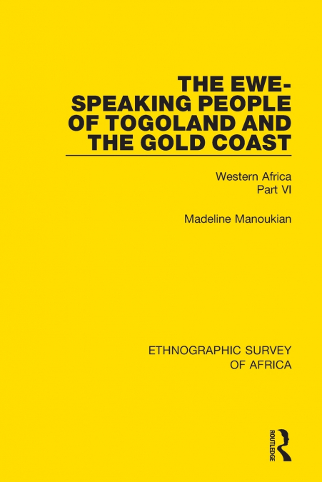 The Ewe-Speaking People of Togoland and the Gold Coast