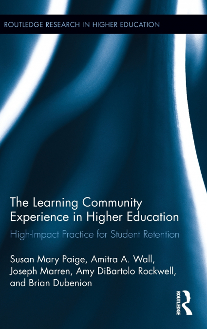 The Learning Community Experience in Higher Education