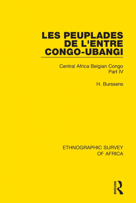 Les Peuplades de L’Entre Congo-Ubangi (Ngbandi, Ngbaka, Mbandja, Ngombe et Gens D’Eau)