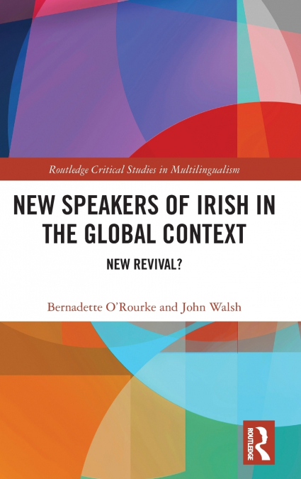 New Speakers of Irish in the Global Context