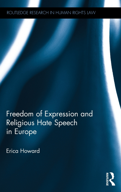 Freedom of Expression and Religious Hate Speech in Europe