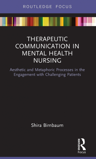 Therapeutic Communication in Mental Health Nursing