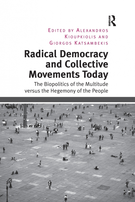 Radical Democracy and Collective Movements Today