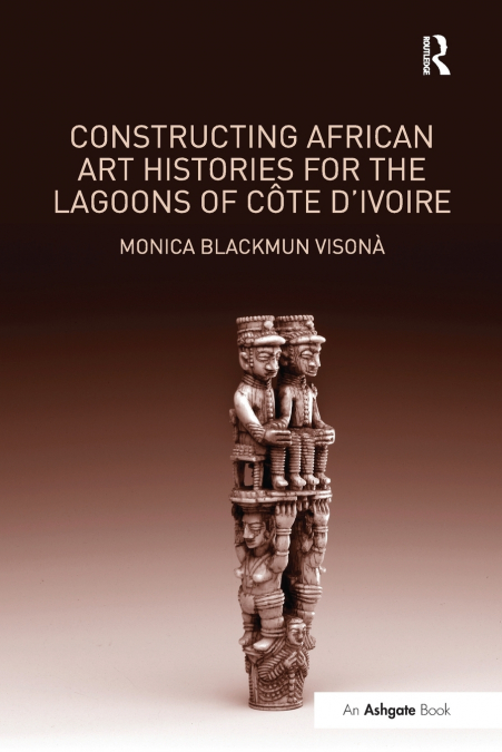 Constructing African Art Histories for the Lagoons of Côte d’Ivoire