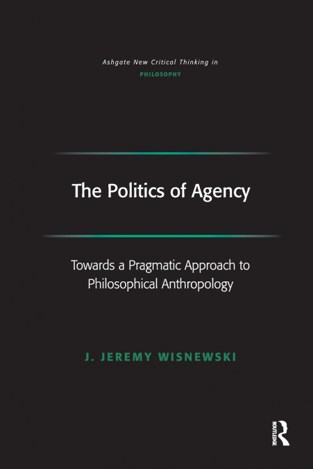 The Politics of Agency