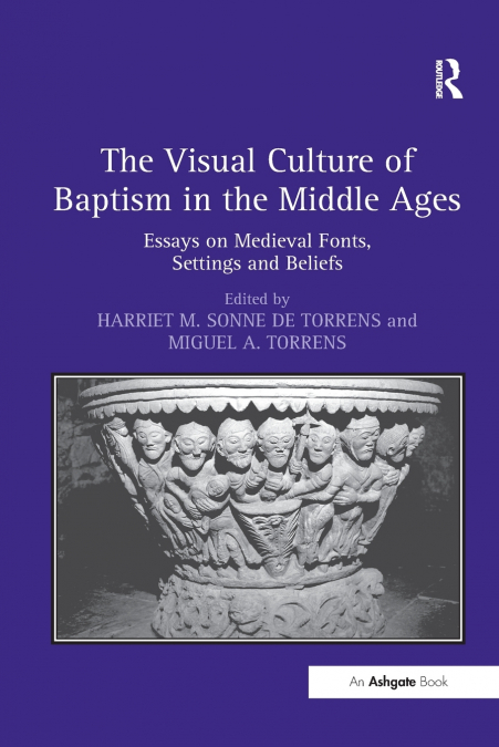 The Visual Culture of Baptism in the Middle Ages