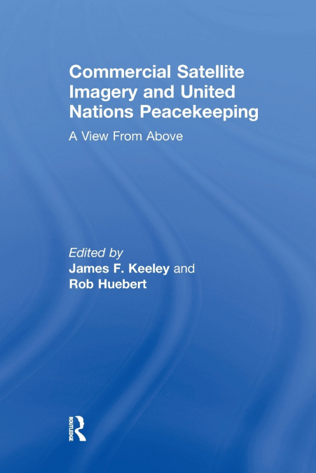 Commercial Satellite Imagery and United Nations Peacekeeping