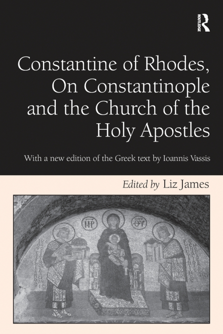 Constantine of Rhodes, On Constantinople and the Church of the Holy Apostles