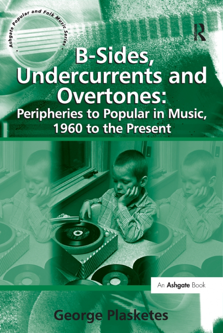B-Sides, Undercurrents and Overtones