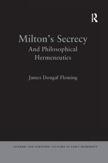 Milton’s Secrecy