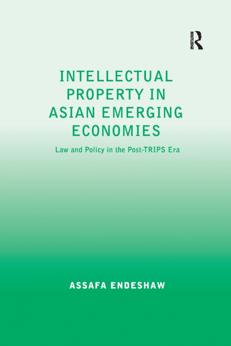 Intellectual Property in Asian Emerging Economies