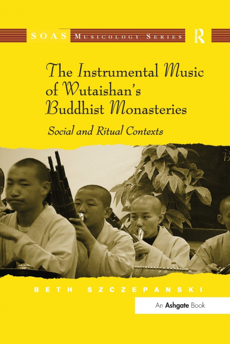 The Instrumental Music of Wutaishan’s Buddhist Monasteries