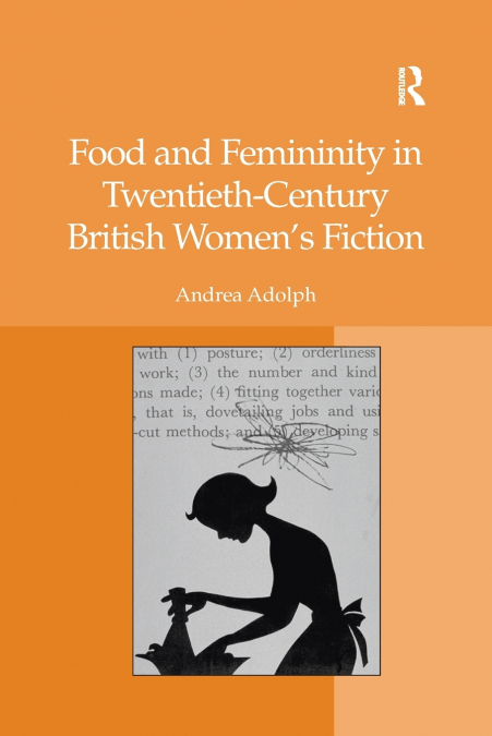 Food and Femininity in Twentieth-Century British Women’s Fiction