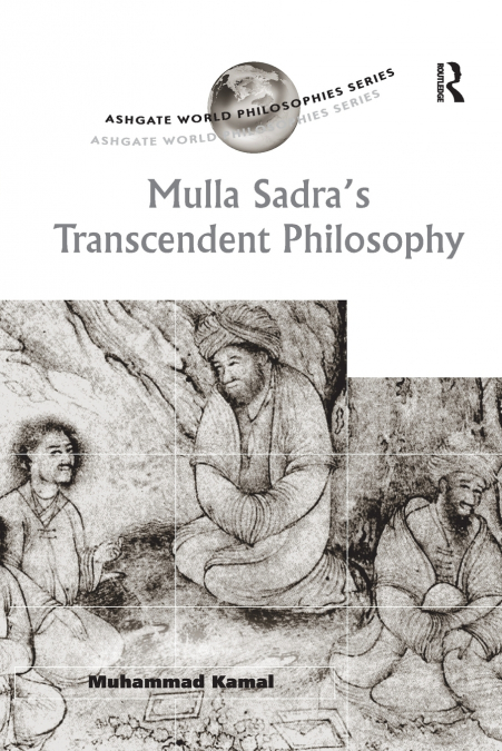 Mulla Sadra’s Transcendent Philosophy