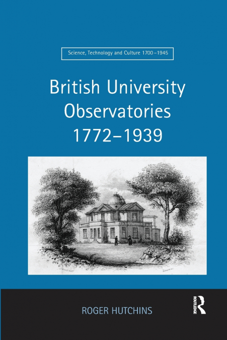 British University Observatories 1772-1939