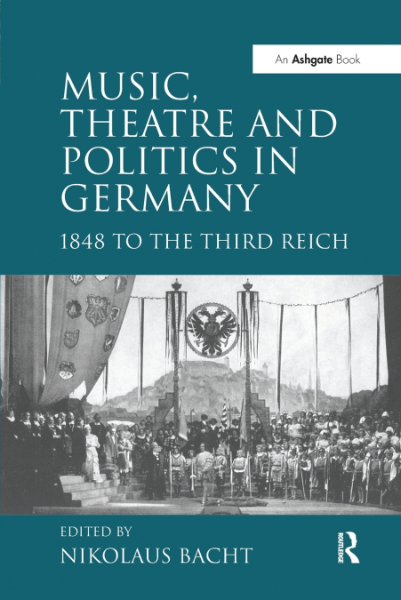 Music, Theatre and Politics in Germany