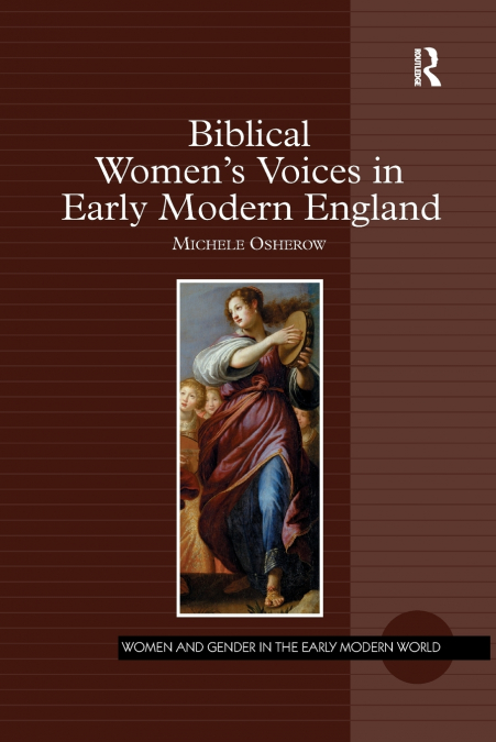 Biblical Women’s Voices in Early Modern England