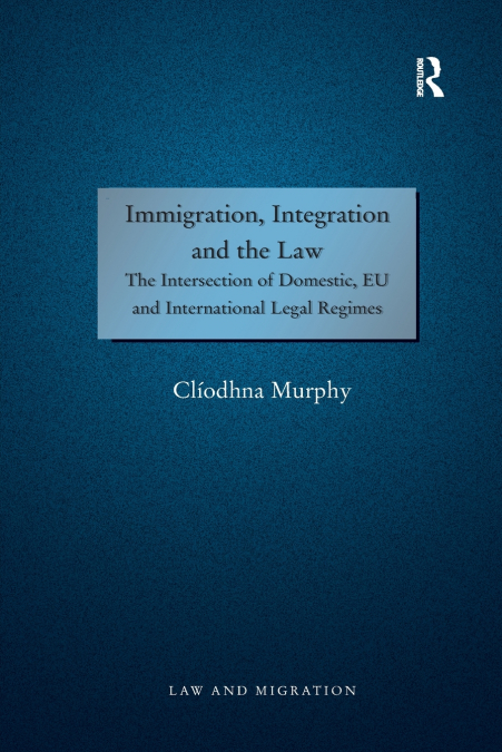 Immigration, Integration and the Law
