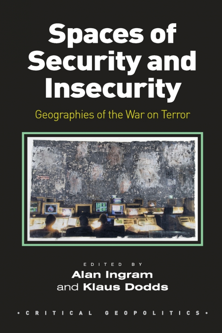 Spaces of Security and Insecurity
