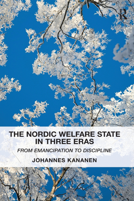 The Nordic Welfare State in Three Eras