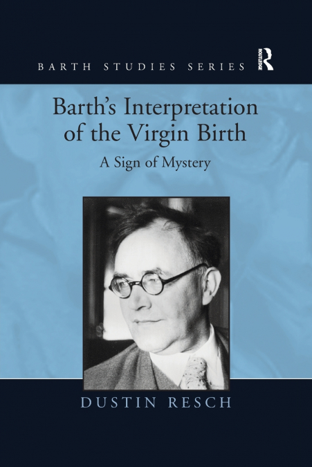 Barth’s Interpretation of the Virgin Birth