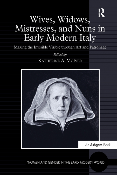 Wives, Widows, Mistresses, and Nuns in Early Modern Italy