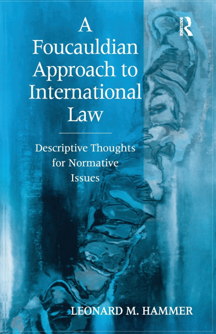 A Foucauldian Approach to International Law