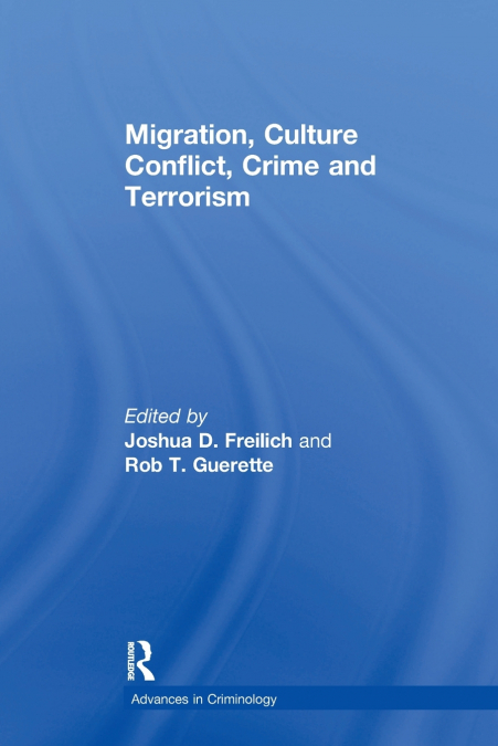 Migration, Culture Conflict, Crime and Terrorism