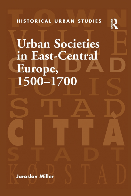 Urban Societies in East-Central Europe, 1500-1700