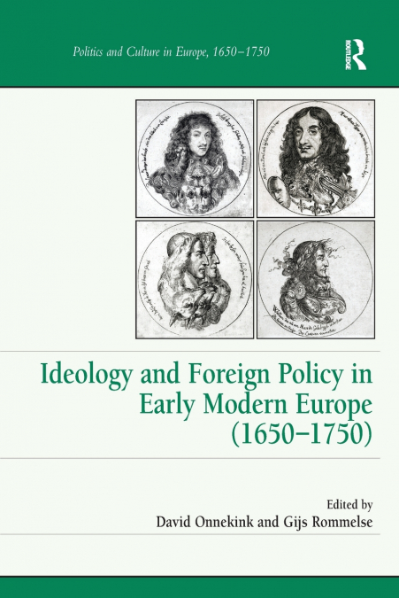 Ideology and Foreign Policy in Early Modern Europe (1650-1750)