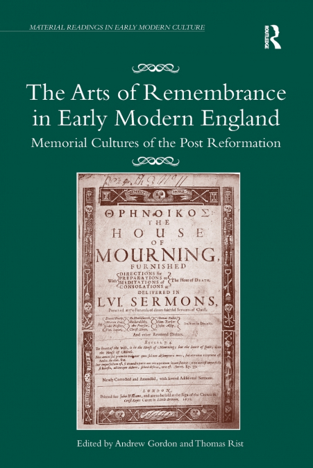 The Arts of Remembrance in Early Modern England
