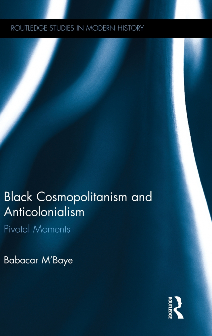 Black Cosmopolitanism and Anticolonialism