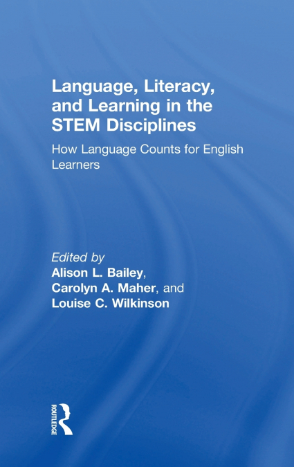 Language, Literacy, and Learning in the STEM Disciplines