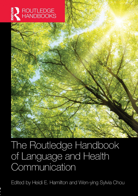 The Routledge Handbook of  Language and Health Communication