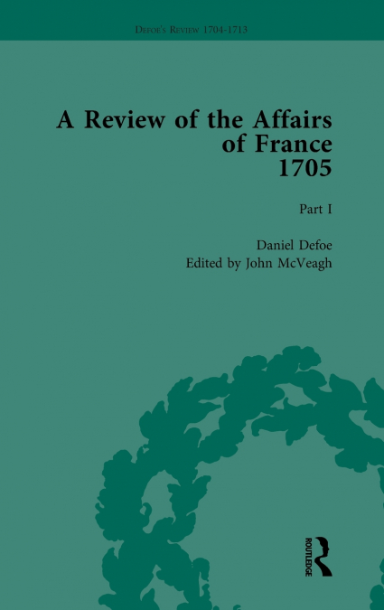 Defoe’s Review 1704-13, Volume 2 (1705), Part I