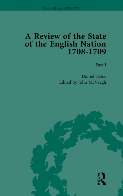Defoe’s Review 1704-13, Volume 5 (1708-9), Part I