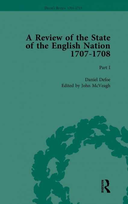 Defoe’s Review 1704-13, Volume 4 (1707), Part I