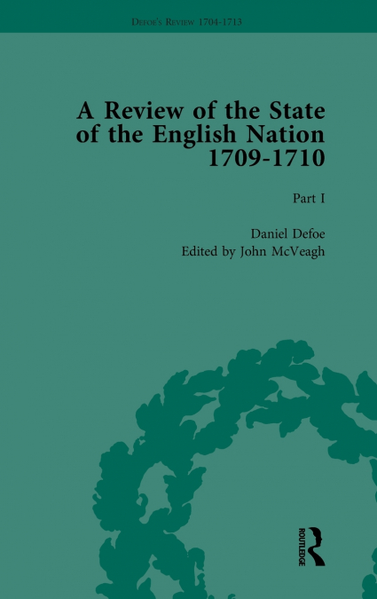 Defoe’s Review 1704-13, Volume 6 (1709-10), Part I