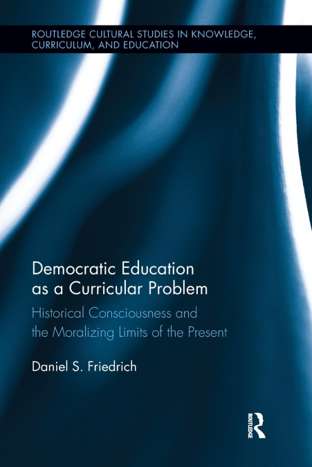Democratic Education as a Curricular Problem