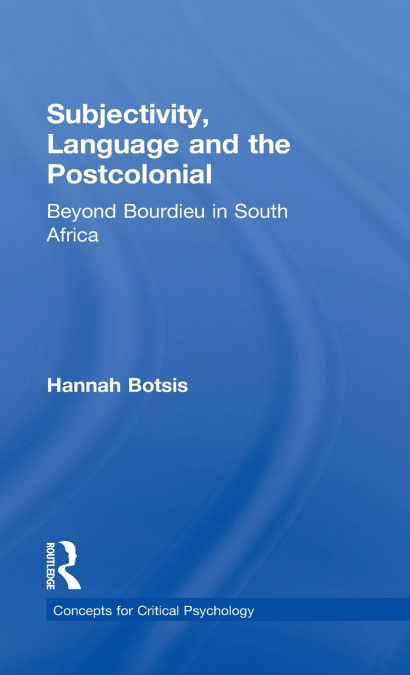Subjectivity, Language and the Postcolonial