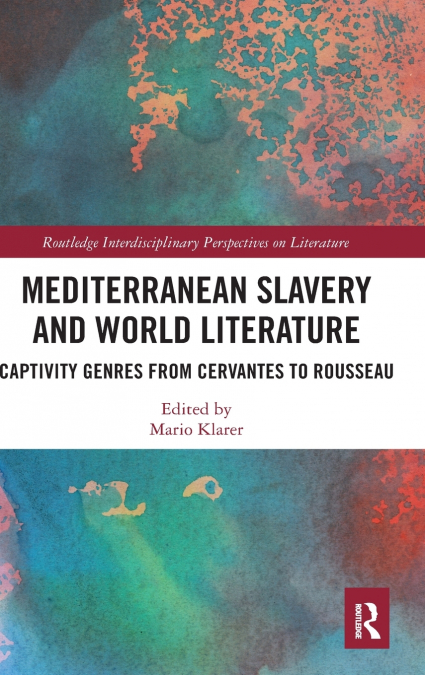 Mediterranean Slavery and World Literature