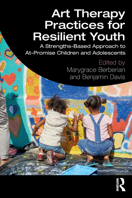 Art Therapy Practices for Resilient Youth